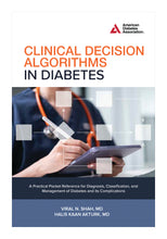 Load image into Gallery viewer, Clinical Decision Algorithms in Diabetes: A Practical Pocket Reference for Diagnosis, Classification, and Management of Diabetes and its Complications