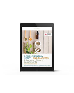 Complementary Health & Diabetes: A Focus on Dietary Supplements, 2nd Edition