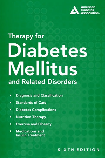 Therapy for Diabetes Mellitus and Related Disorders, 6th Edition