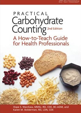 Practical Carbohydrate Counting: A How-to-Teach Guide for Health Professionals, 2nd Edition