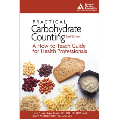 Practical Carbohydrate Counting: A How-to-Teach Guide for Health Professionals, 2nd Edition